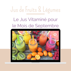 Le Jus Vitaminé pour le Mois de Septembre